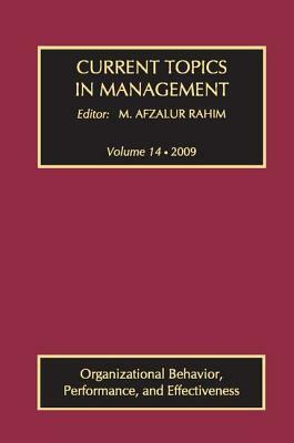 Current Topics in Management: Volume 14, Organizational Behavior, Performance, and Effectiveness by 