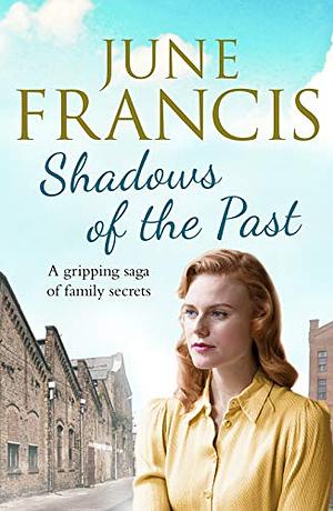 Shadows of the Past by June Francis