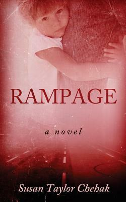 Rampage by Susan Taylor Chehak