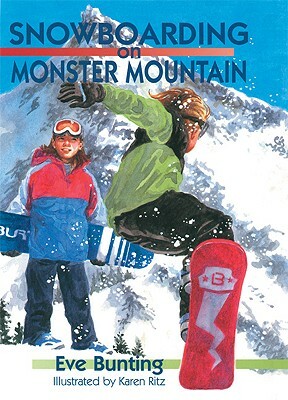 Snowboarding on Monster Mountain by Eve Bunting