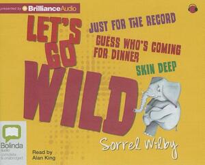 Let's Go Wild Collection by Sorrel Wilby