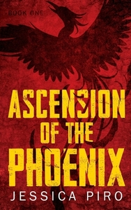 Ascension of the Phoenix by Jessica Piro