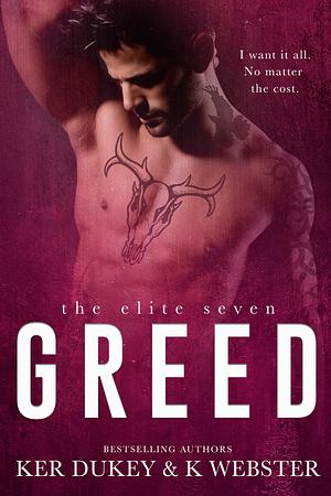 Greed by K. Webster, Ker Dukey