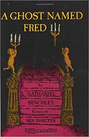 A Ghost Named Fred by Nathaniel Benchley
