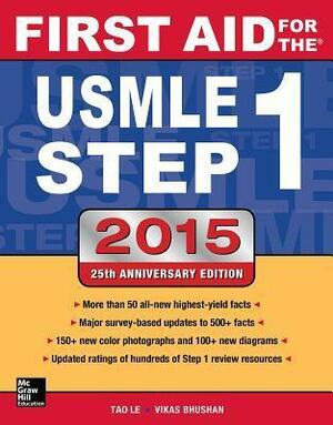 First Aid for the USMLE Step 1 2015 by Vikas Bhushan, Tao Le