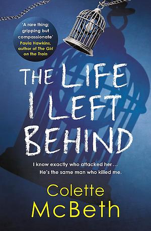 The Life I Left Behind by Colette McBeth