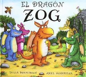 El dragón Zog by Julia Donaldson