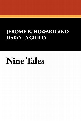 Nine Tales by Hugh de Selincourt, Jerome Bird Howard