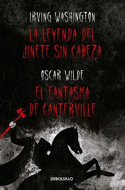 El Jinete Sin Cabeza - El fantasma de Canterville by Washington Irving, Oscar Wilde