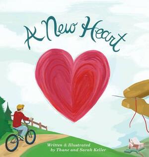 A New Heart by Thane Keller