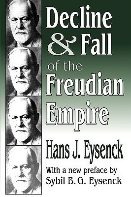 Decline and Fall of the Freudian Empire by Hans Jürgen Eysenck, Sybil B.G. Eysenck