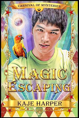 magic escaping by Kaje Harper