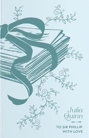 To Sir Phillip, With Love by Julia Quinn