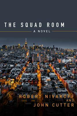 The Squad Room by Robert Nivakoff, John Cutter
