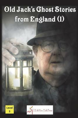 Old Jack's Ghost Stories from England (1) by I. Talk You Talk Press