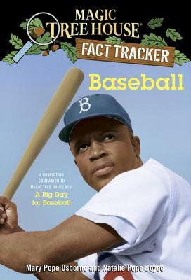 Baseball: A Nonfiction Companion to Magic Tree House #29: A Big Day for Baseball by Natalie Pope Boyce, Mary Pope Osborne