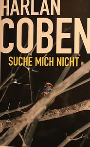 Suche mich nicht by Harlan Coben