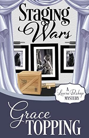 Staging Wars by Grace Topping