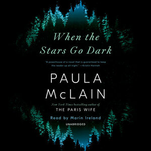 When the Stars Go Dark by Paula McLain