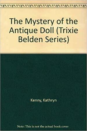 The Mystery of the Antique Doll by Kathryn Kenny, Jim Spence