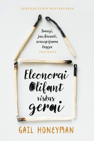 Eleonorai Olifant viskas gerai by Gail Honeyman