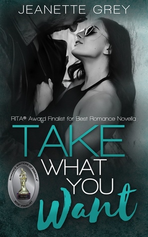 Take What You Want by Jeanette Grey