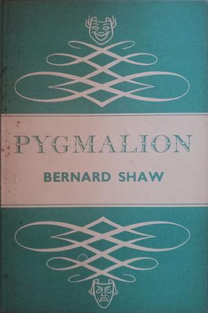 Pygmalion by George Bernard Shaw