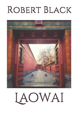 Laowai by Robert Black