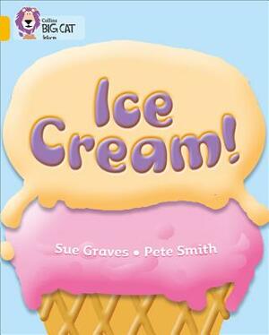 Ice Cream! by Sue Graves