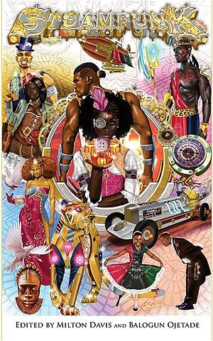 Steamfunk! by Penelope Flynn, Joshua Reynolds, Marcellus Shane, Balogun Ojetade, P. Djèlí Clark, Valjeanne Jeffers, Hannibal Tabu, Geoffrey Thorne, Milton J. Davis, Ray Dean