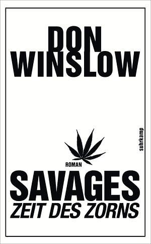 Zeit des Zorns - Savages by Don Winslow