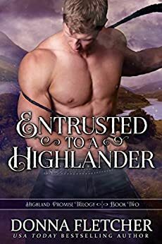 Entrusted to a Highlander by Donna Fletcher