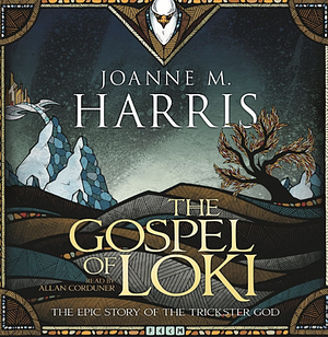 The Gospel of Loki by Joanne M. Harris