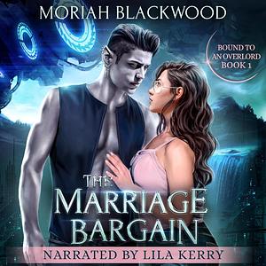 The Marriage Bargain  by Moriah Blackwood