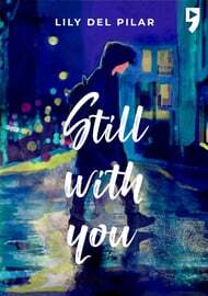 Still with You by Lily del Pilar