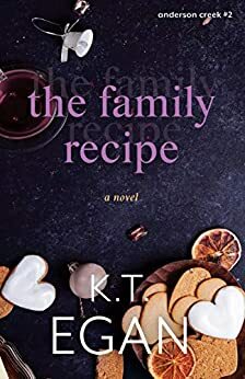 The Family Recipe by K.T. Egan