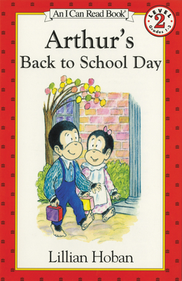 Arthur's Back to School Day by Lillian Hoban