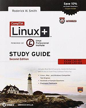 CompTIA Linux+ Study Guide: Exams LX0-101 and LX0-102 by Roderick W. Smith