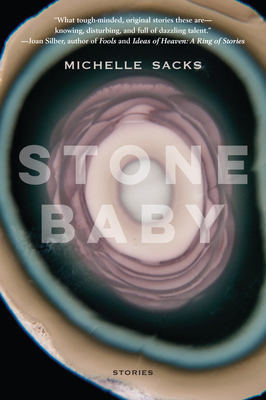 Stone Baby: Stories by Michelle Sacks