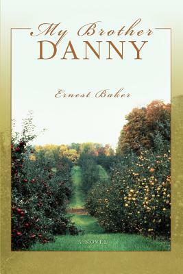 My Brother Danny by Ernest Baker