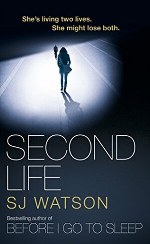 Second Life by S.J. Watson