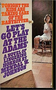 Let's Go Play at the Adams' by Mendal W. Johnson
