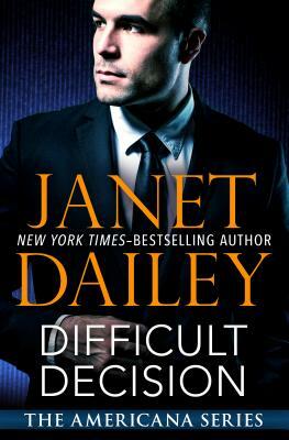 Difficult Decision by Janet Dailey