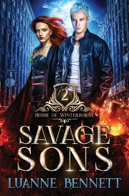 Savage Sons by Luanne Bennett