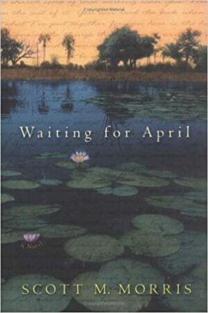 Waiting for April by Scott Morris