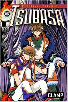 Tsubasa Reservoir Chronicle Vol. 16 by CLAMP