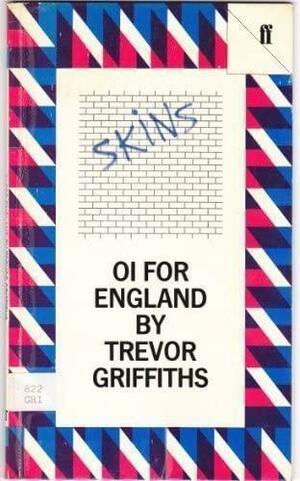 Oi for England by Trevor Griffiths