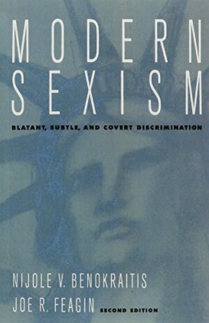 Modern Sexism: Blatant, Subtle, and Covert Discrimination by Nijole V. Benokraitis