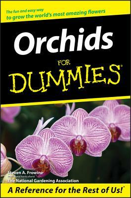 Orchids for Dummies by Steven A. Frowine, National Gardening Association