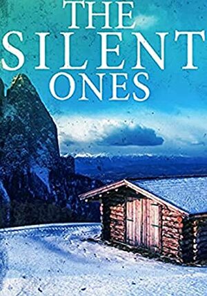 The Silent Ones by James Hunt